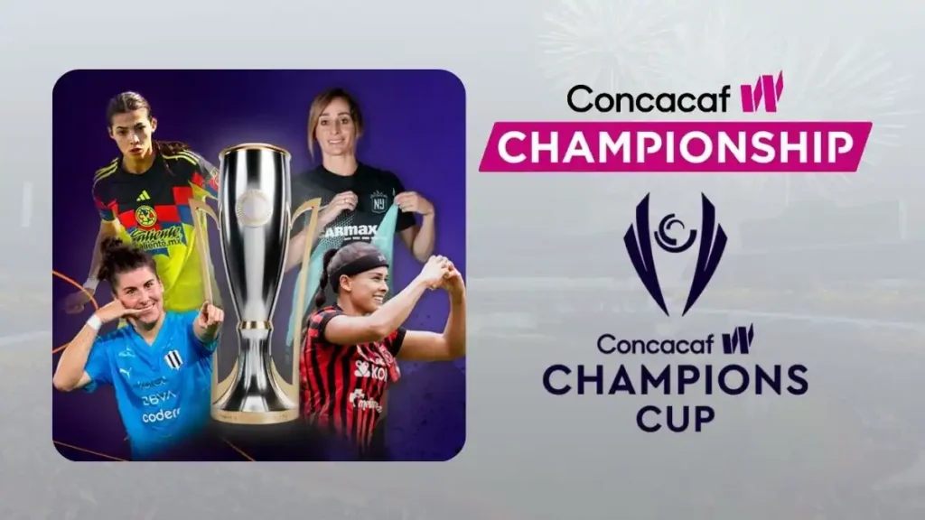 2025-26 Concacaf W Champions Cup Teams, Groups, Standings, Schedule, and Key Details