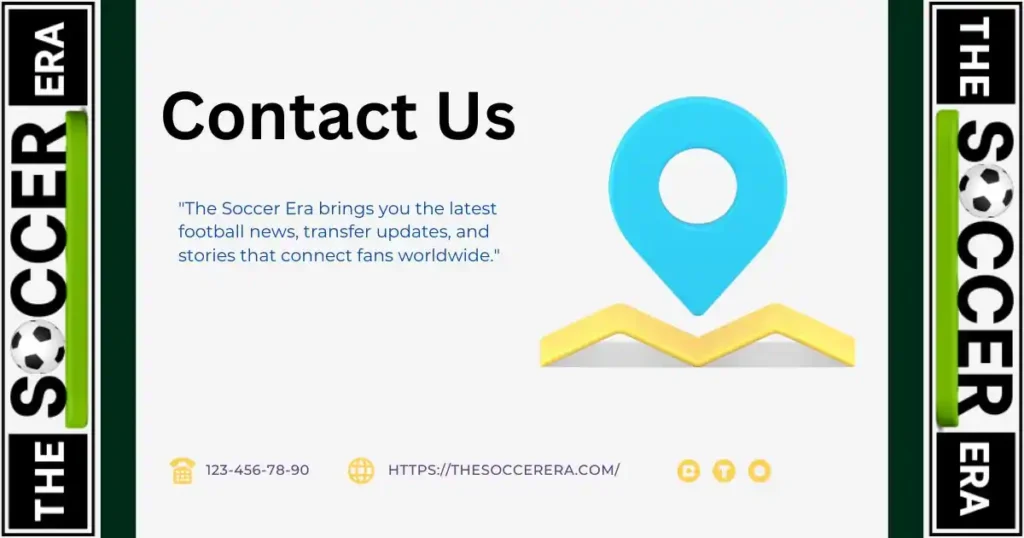 Contact Us - The Soccer Era