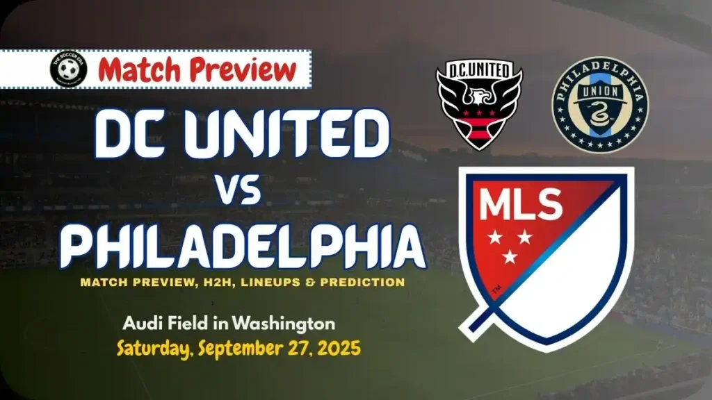 DC United vs Philadelphia MLS Preview