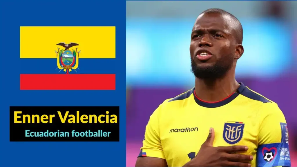 Enner Valencia Ecuador footballer