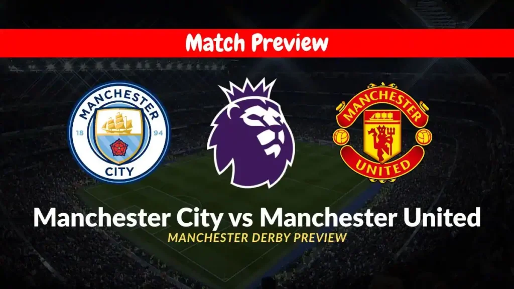 Manchester City vs Manchester United - Premier League 2025-26 Match Preview
