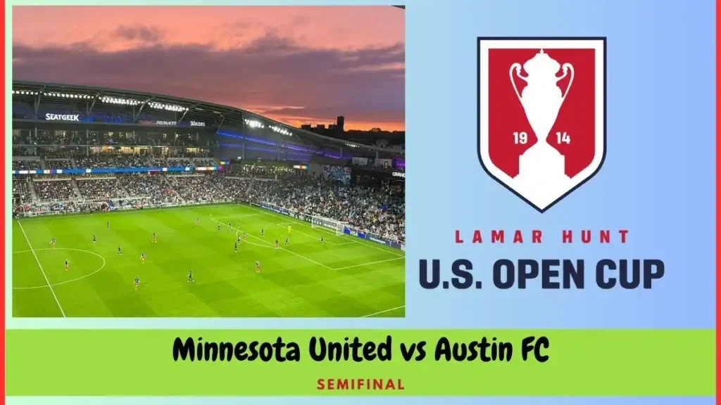 Minnesota United vs Austin US Open Cup Match, team news, H2H, lineups, and prediction