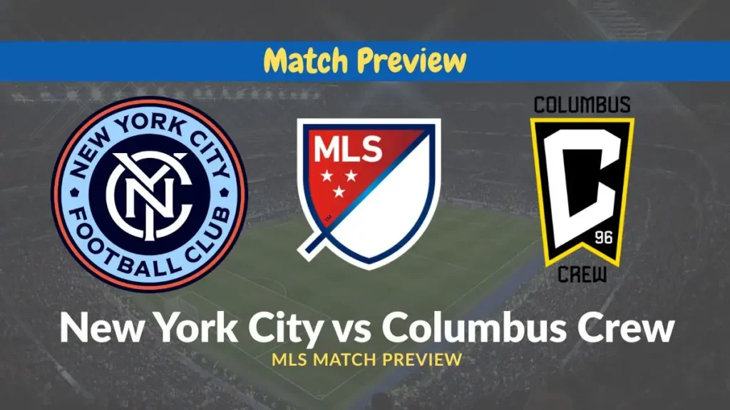 New York City vs Columbus Crew Match Preview and Analysis