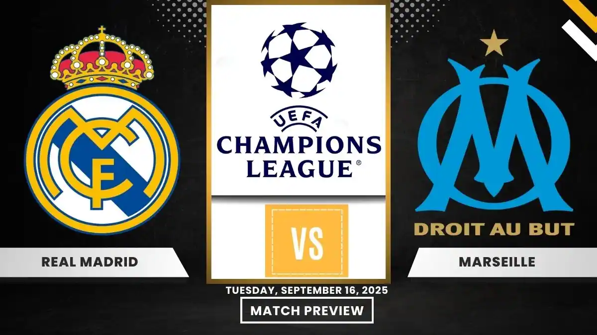 Real Madrid vs Marseille - UEFA Champions League Match Preview