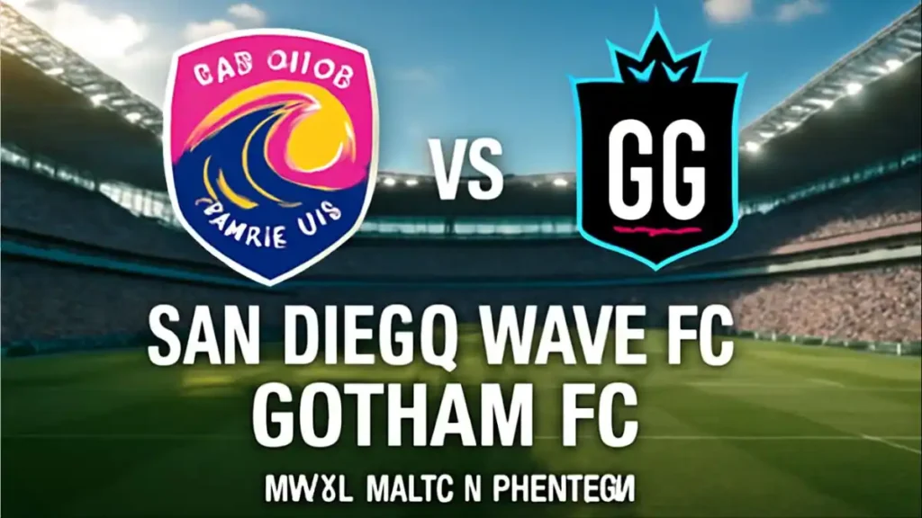 San Diego Wave vs Gotham FC – NWSL Match Preview