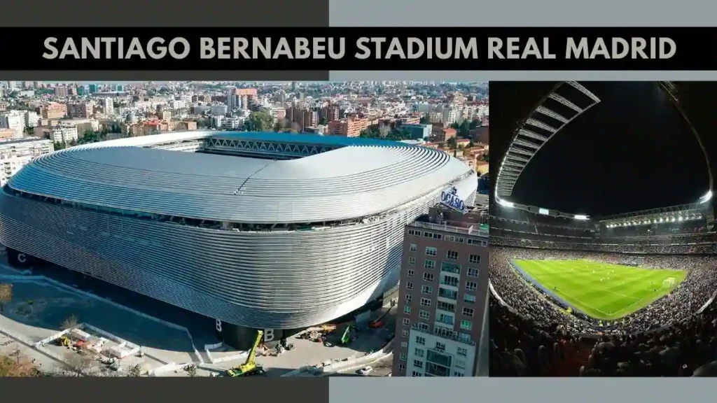 Santiago Bernabéu Stadium - Real Madrid, Spain