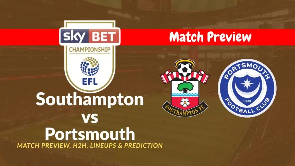 Southampton vs Portsmouth Match Preview, team news, H2H, lineups, and prediction