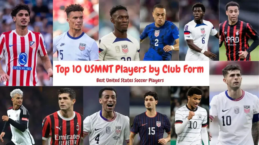 Top 10 USMNT Players by Club Form - Best United States Soccer Players