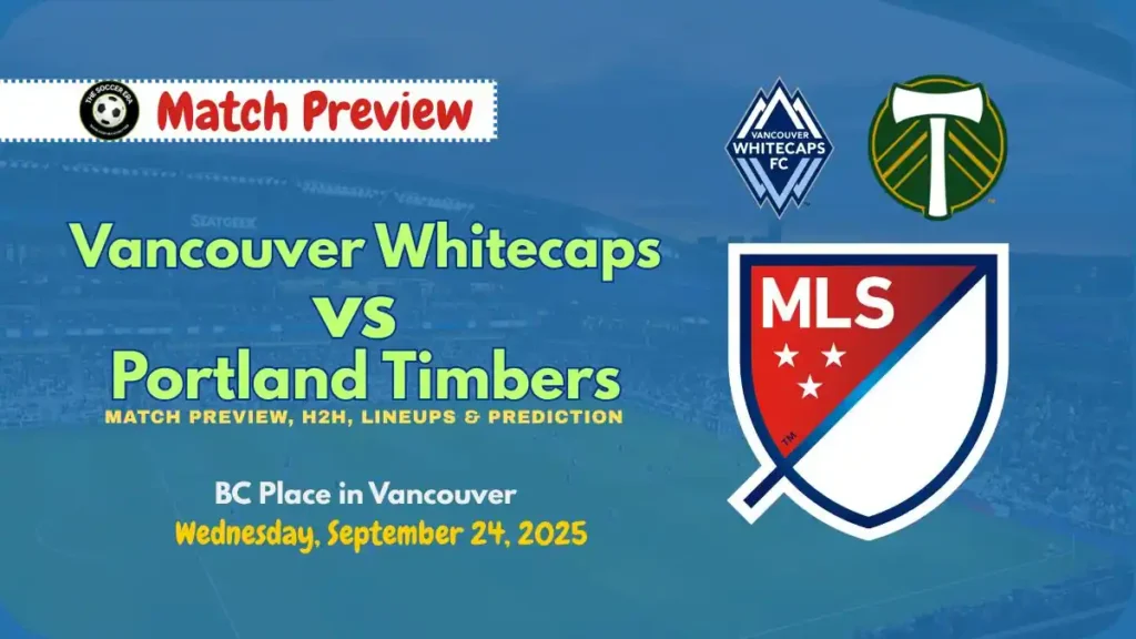Vancouver Whitecaps vs Portland MLS Preview