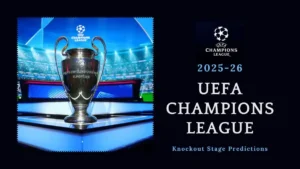 2025-26 UEFA Champions League Knockout Stage Predictions Who Will Reach the Final