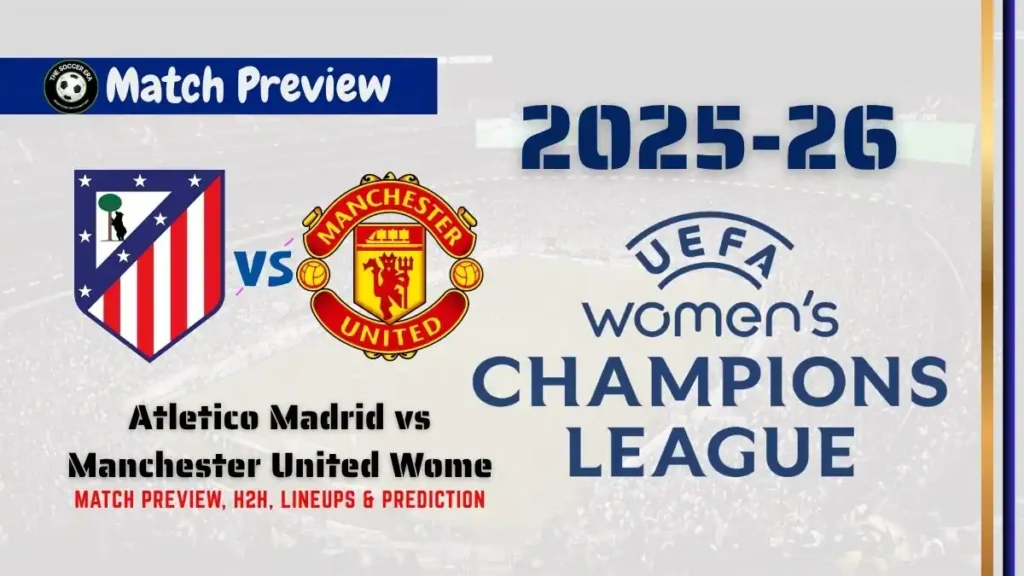 Atletico Madrid vs Manchester United Women - Women's Champions League Match Preview