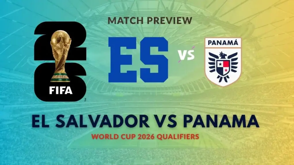 El Salvador vs Panama World Cup 2026 Qualifiers