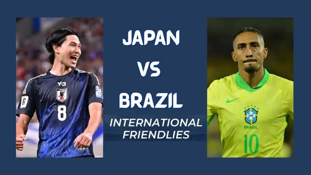 japan vs Brazil International Friendly Match Preview Date, Time, News, Predictions, and More