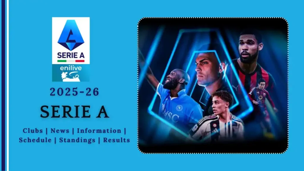2025-26 Serie A Clubs, News, Standings, Information, Schedule, Results
