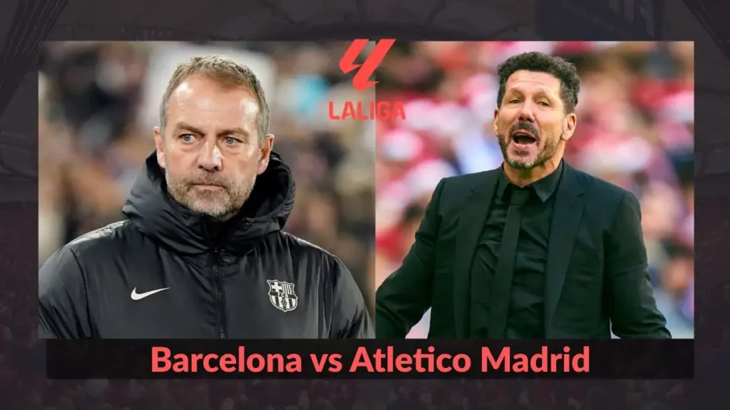 Barcelona vs Atletico Madrid Prediction, Team News, Starting XI