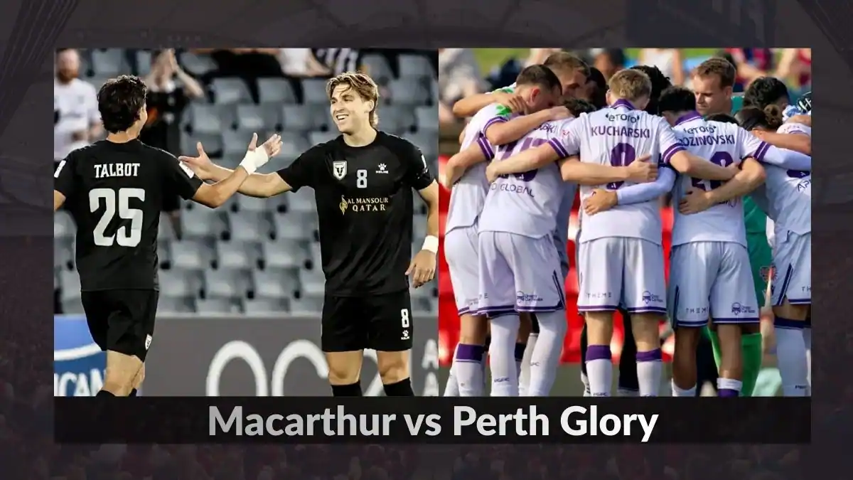 Macarthur vs Perth Glory Prediction, Team News, Starting XI