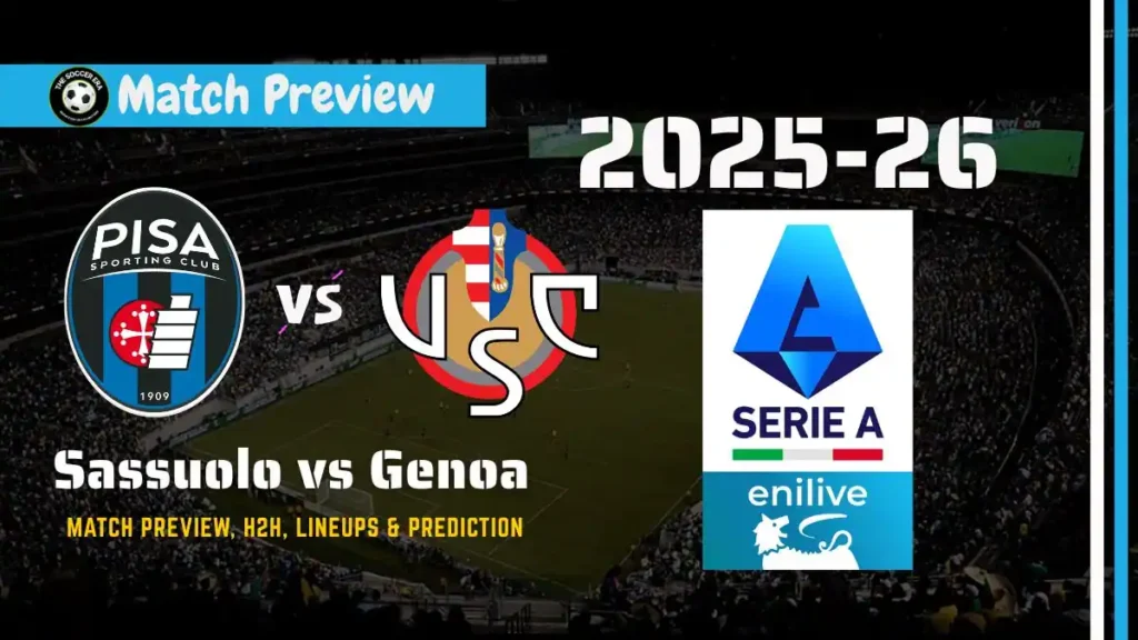 Pisa vs Cremonese Serie A Soccer Match, team news, H2H, lineups, and prediction