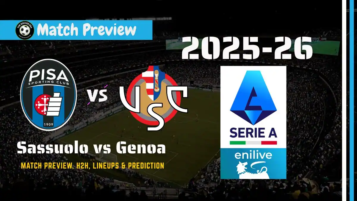 Pisa vs Cremonese Serie A Soccer Match, team news, H2H, lineups, and prediction
