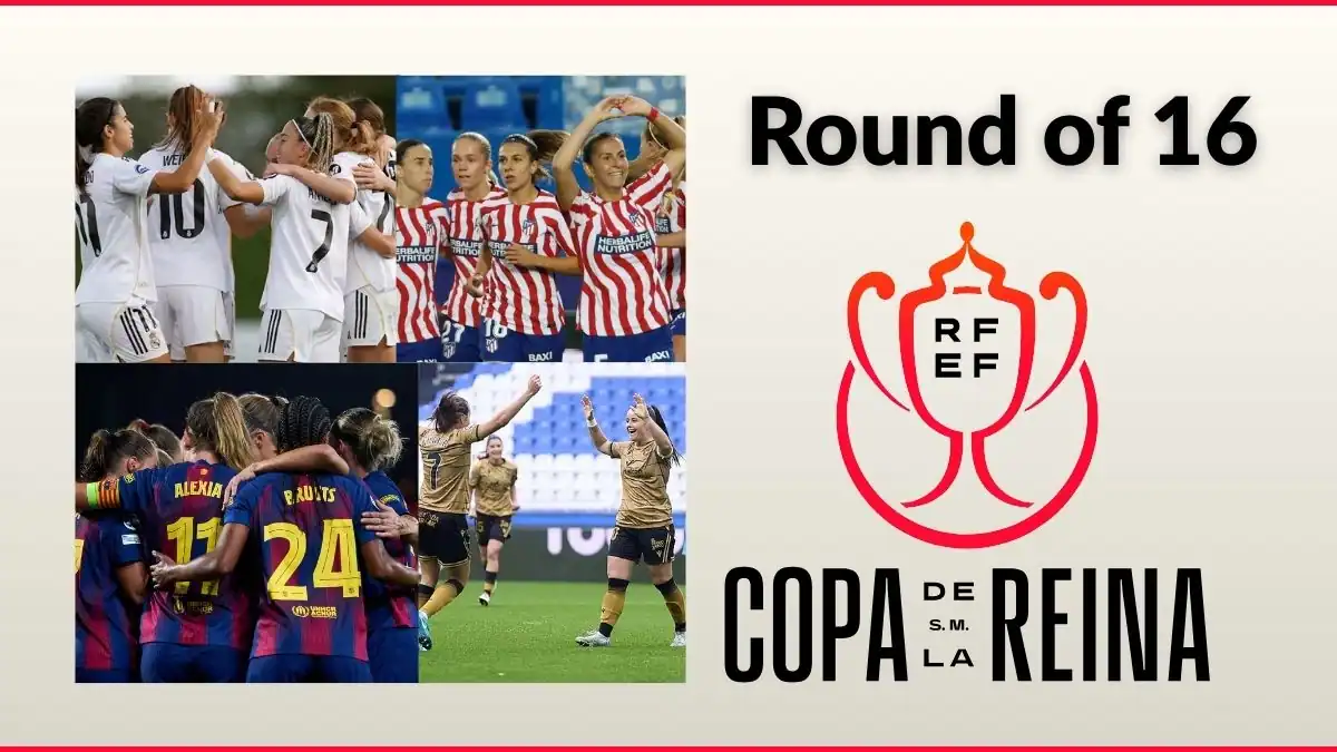 2025 Copa de la Reina de Fútbol Round of 16 Preview