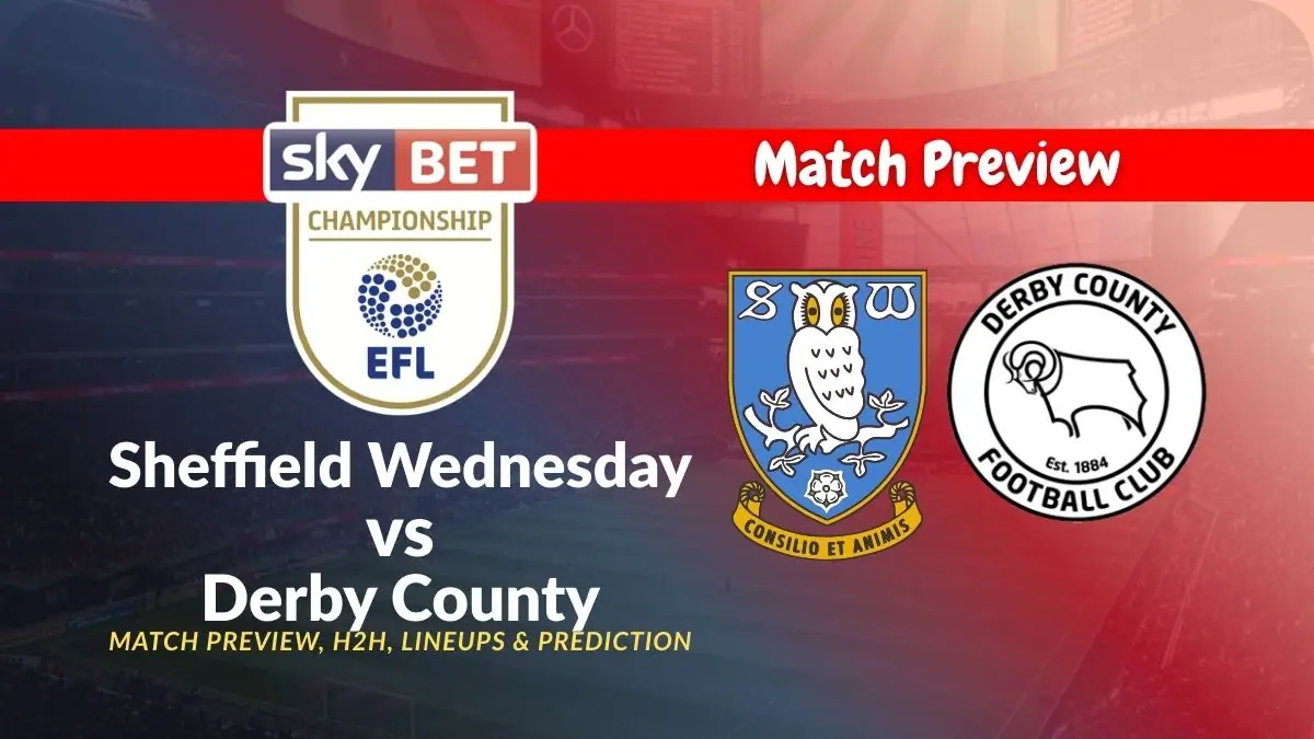 Sheffield Wednesday vs Derby County: Championship Survival Clash at Hillsborough