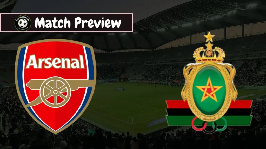 Arsenal vs AS FAR Preview, Team News, Starting XI, Key Player & Prediction