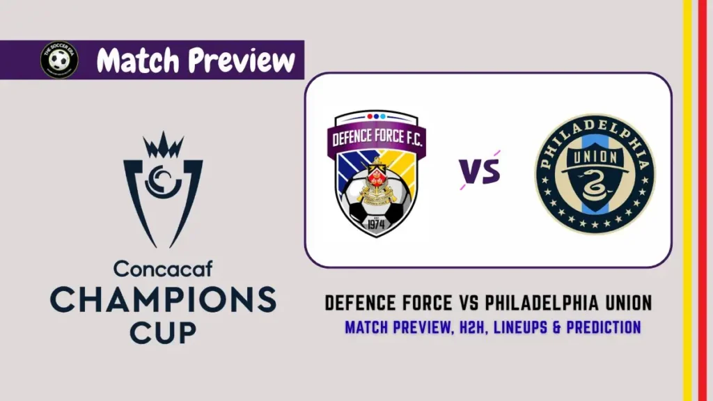 Defence Force vs Philadelphia Union – CONCACAF Champions Cup
