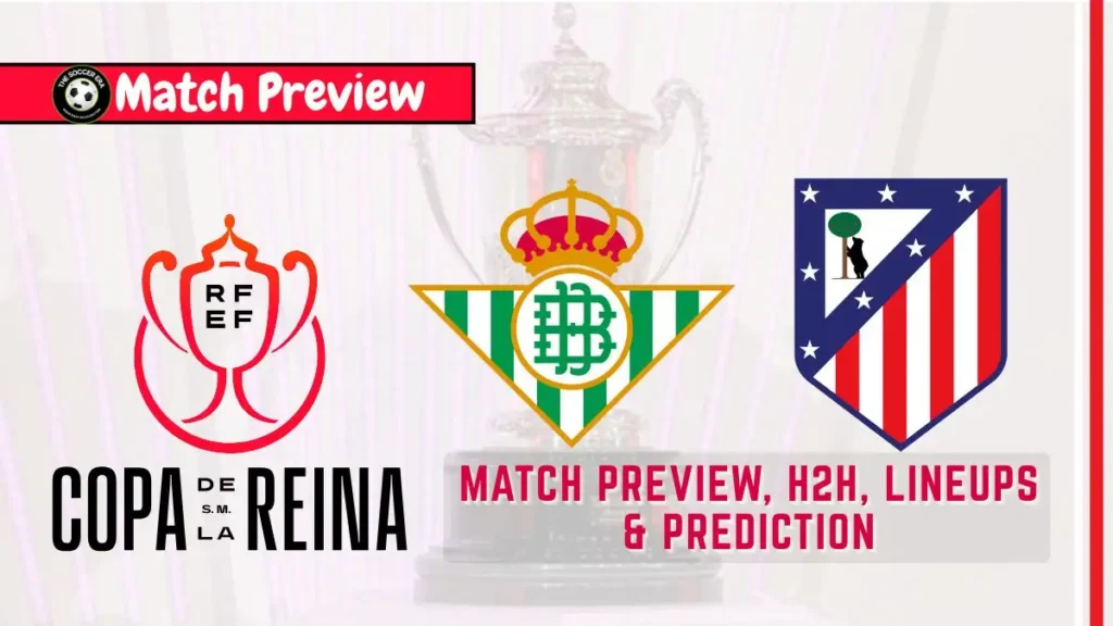 Real Betis vs Atlético Madrid – Prediction, Team News, Starting XI