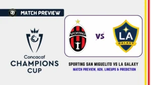 Sporting San Miguelito vs LA Galaxy Soccer Match, team news, H2H, lineups, and prediction