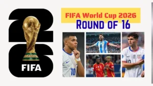 FIFA World Cup 2026 Round of 16 Schedule Dates, Times, Venues & Fixtures