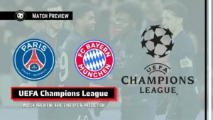 PSG vs Bayern Munich – UEFA Champions League Semi-final Preview, team news, Starting XI and How to watch