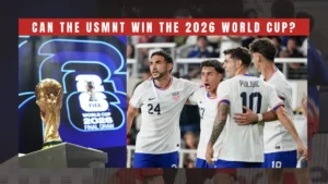 Can the United States Men's National Team Win the 2026 World Cup