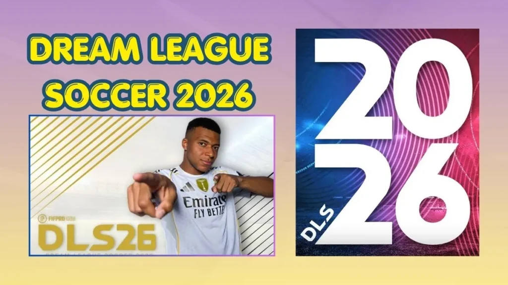 Dream League Soccer 2026 (DLS 26) New Features, Latest Update