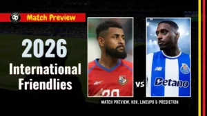 Panama vs Dominican Republic Match Information, team news, H2H, lineups, and prediction - 2026 Friendly
