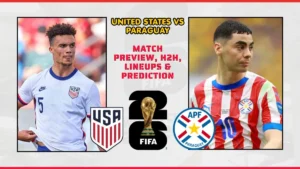 United States vs Paraguay Preview, News, Players FIFA World Cup 2026