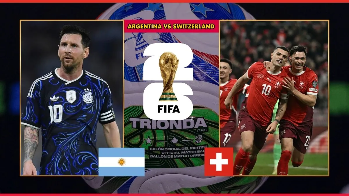 Argentina vs Switzerland Preview, News, Players FIFA World Cup 2026 Quarterfinals