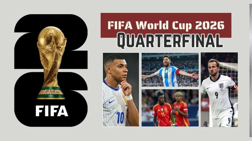 FIFA World Cup 2026 Quarterfinal Preview: All 8 Teams, Fixtures, and Who’s Going to the Semis